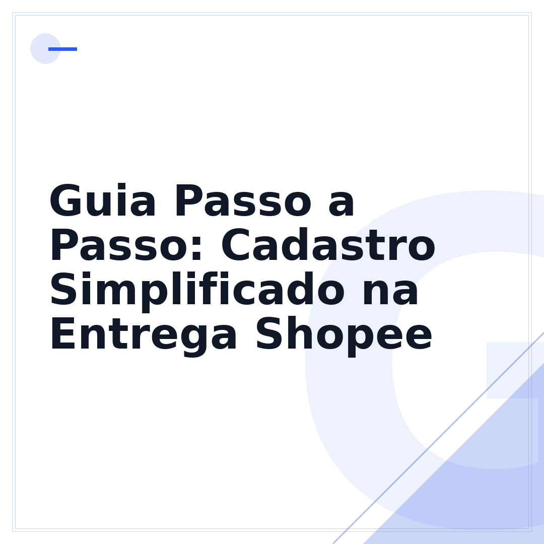 Guia Passo a Passo: Cadastro Simplificado na Entrega Shopee