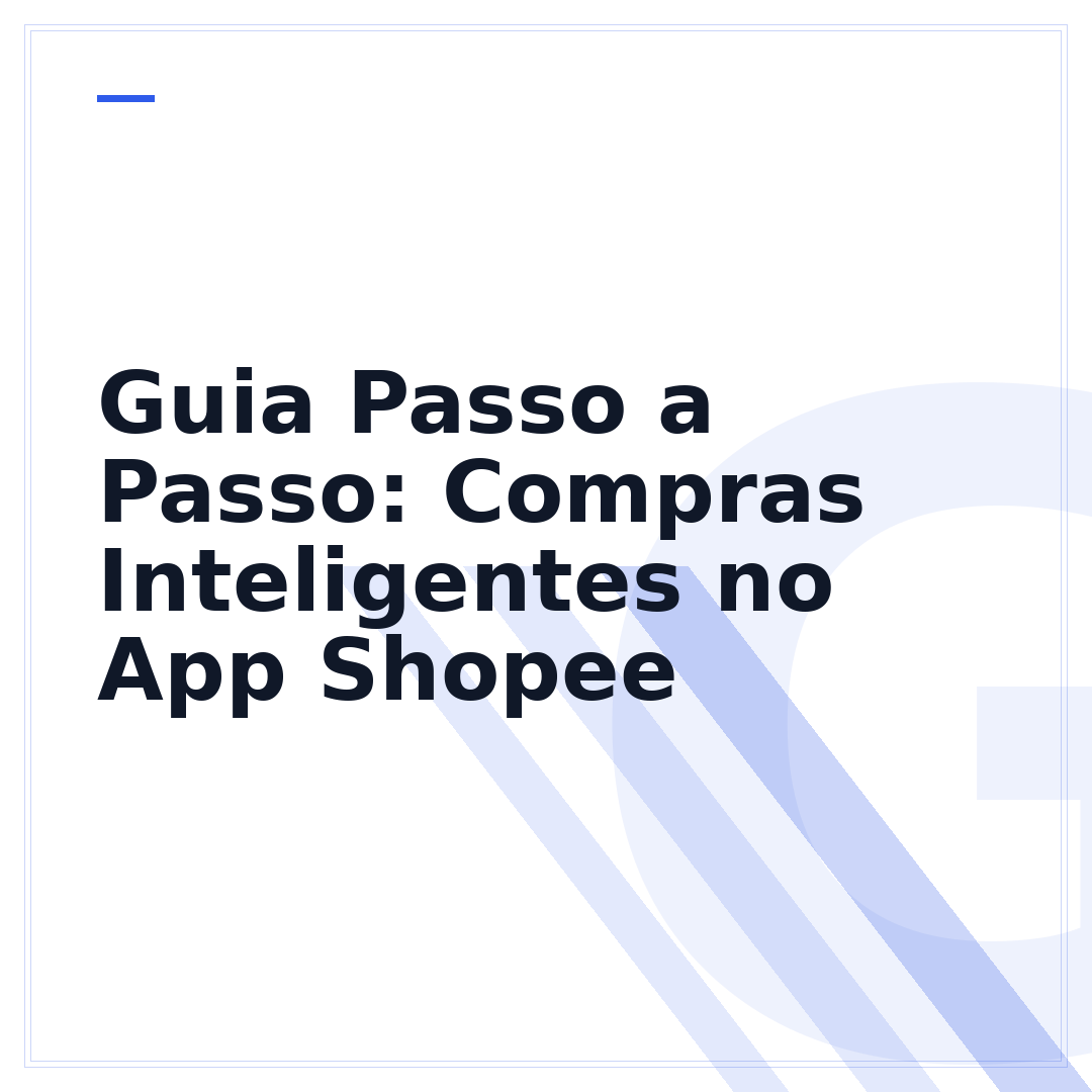 Guia Passo a Passo: Compras Inteligentes no App Shopee