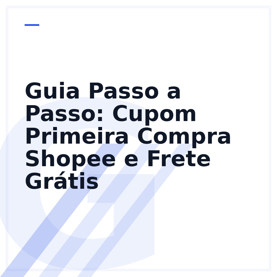 Guia Passo a Passo: Cupom Primeira Compra Shopee e Frete Grátis