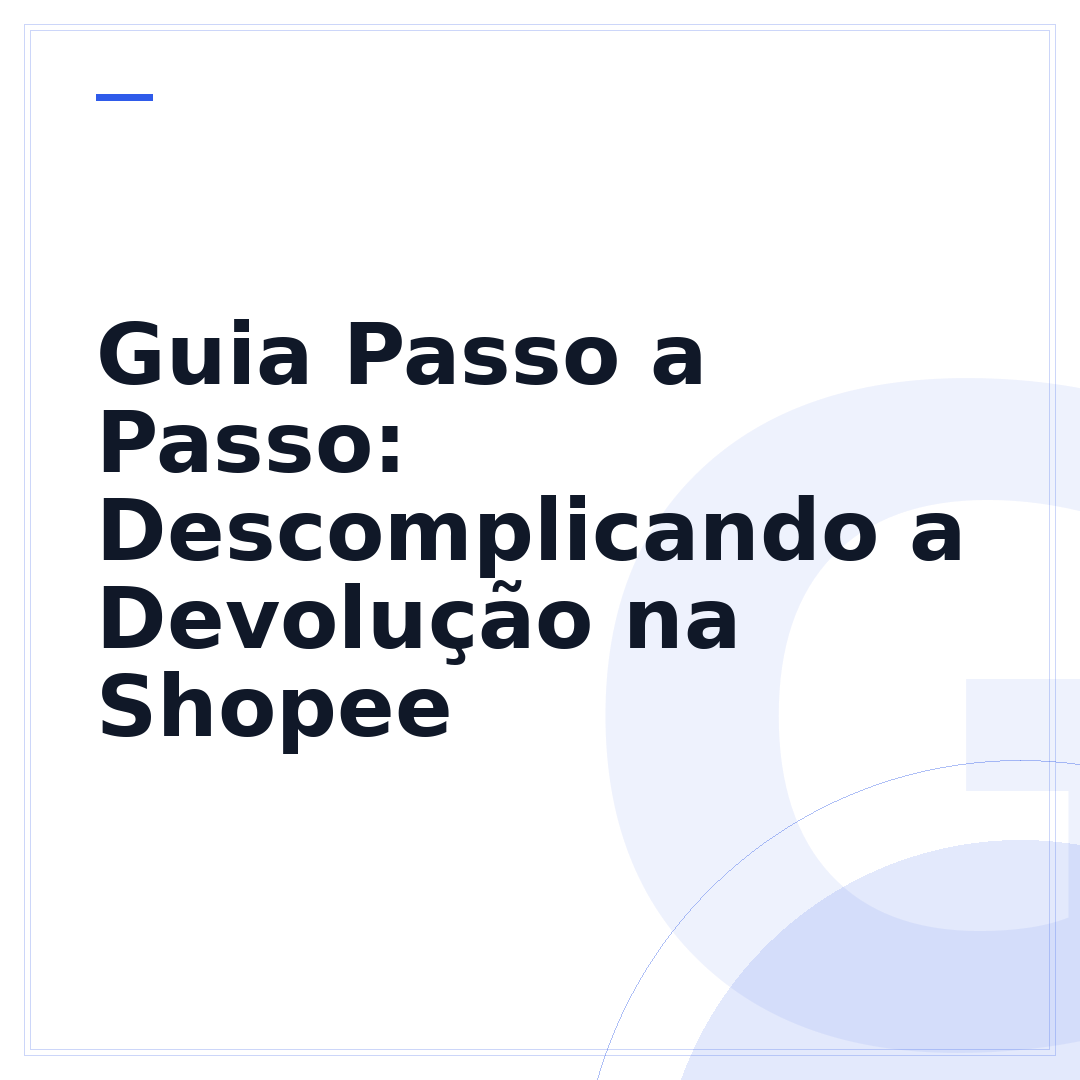 Guia Passo a Passo: Descomplicando a Devolução na Shopee