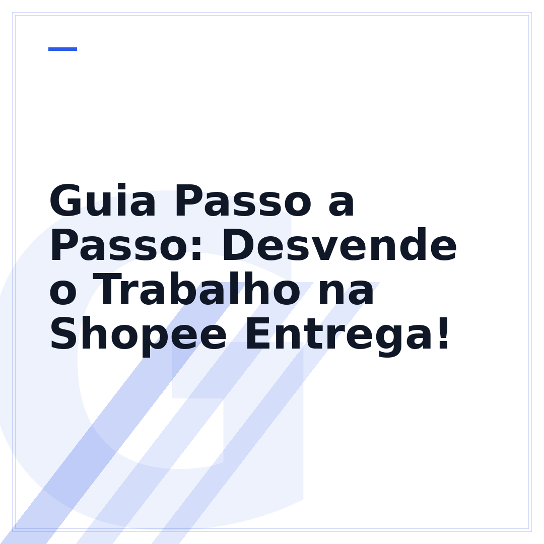 Guia Passo a Passo: Desvende o Trabalho na Shopee Entrega!