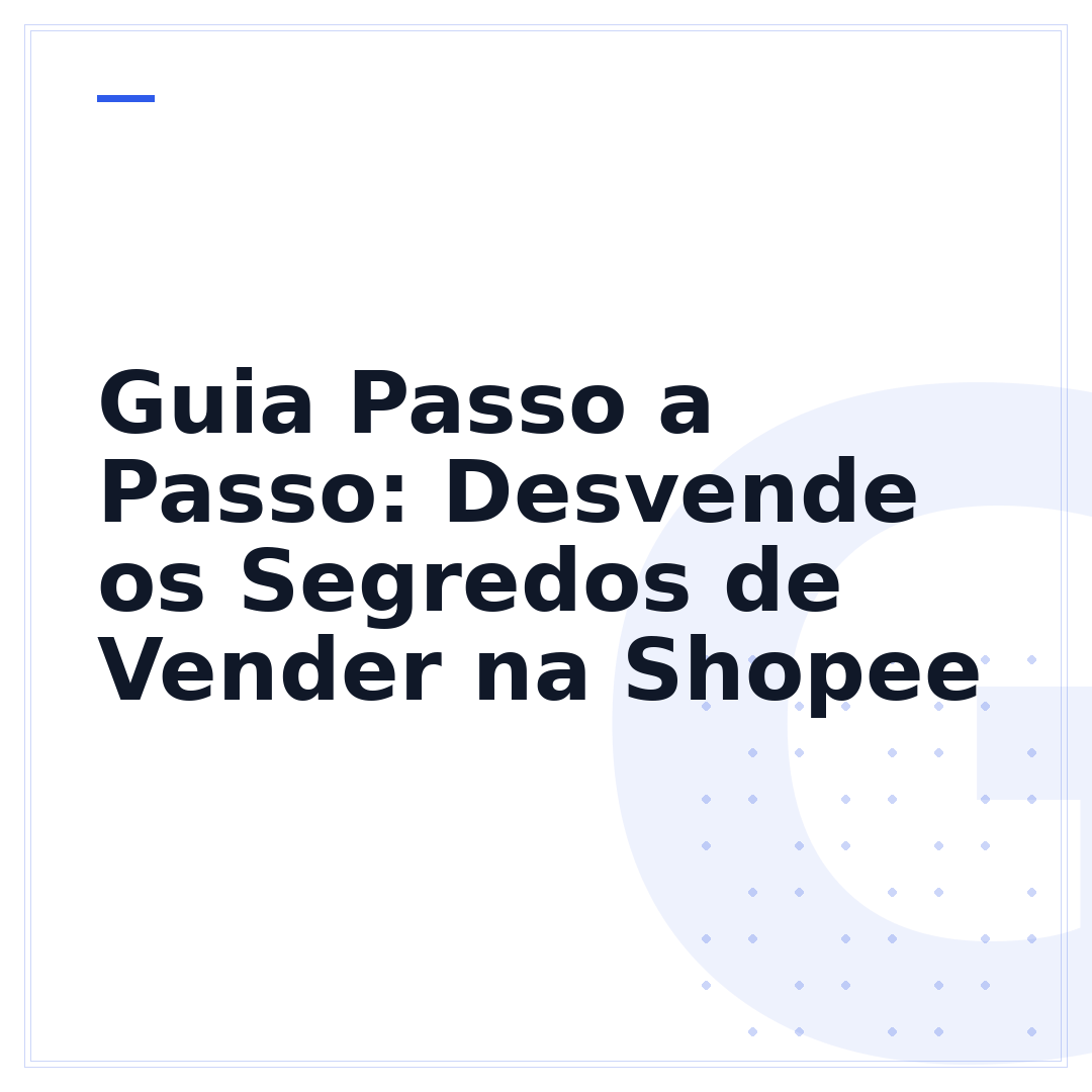 Guia Passo a Passo: Desvende os Segredos de Vender na Shopee