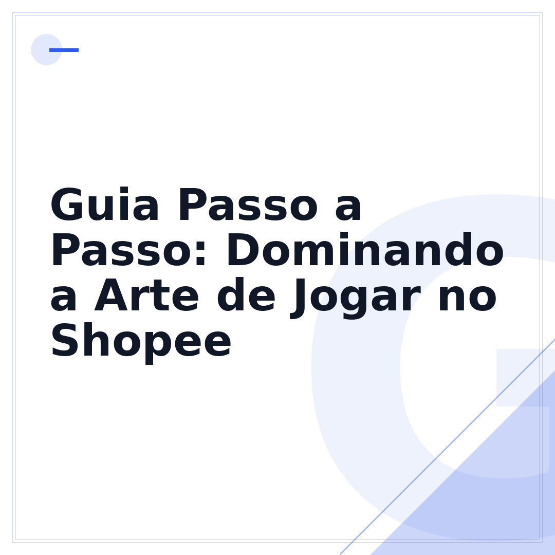 Guia Passo a Passo: Dominando a Arte de Jogar no Shopee