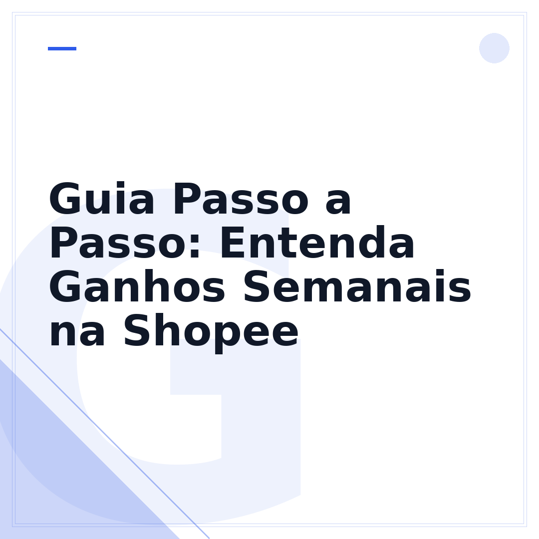 Guia Passo a Passo: Entenda Ganhos Semanais na Shopee