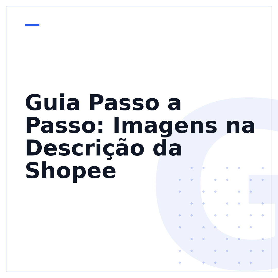 Guia Passo a Passo: Imagens na Descrição da Shopee
