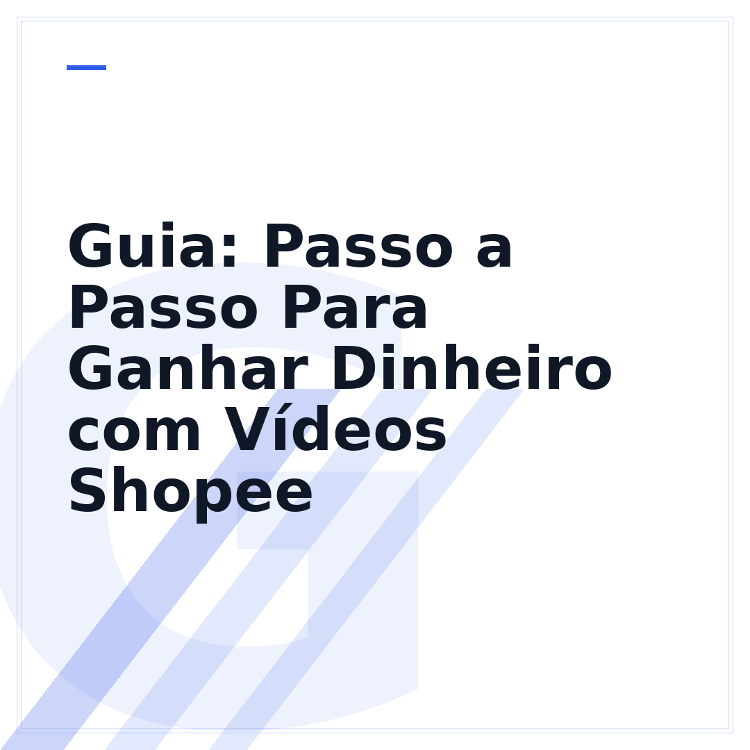 Guia: Passo a Passo Para Ganhar Dinheiro com Vídeos Shopee