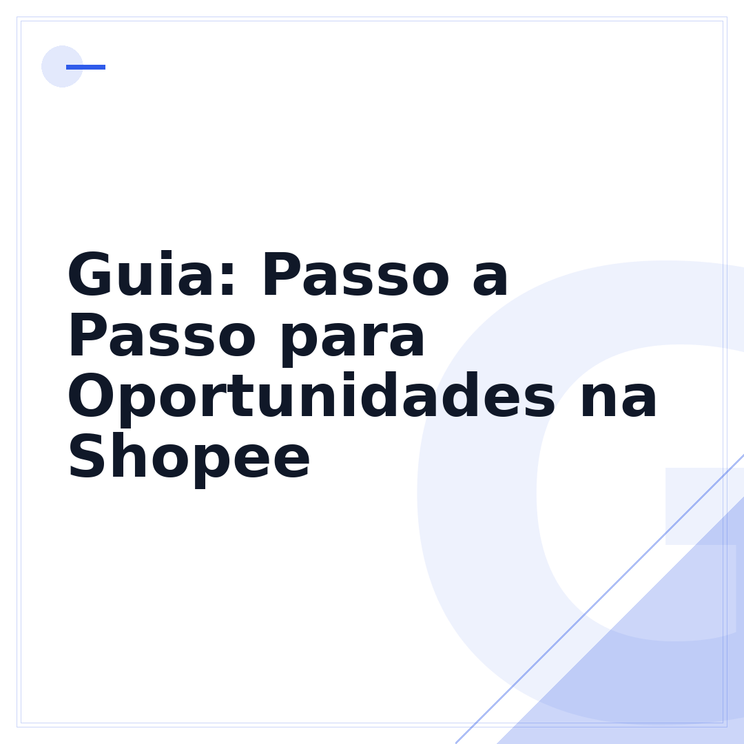 Guia: Passo a Passo para Oportunidades na Shopee