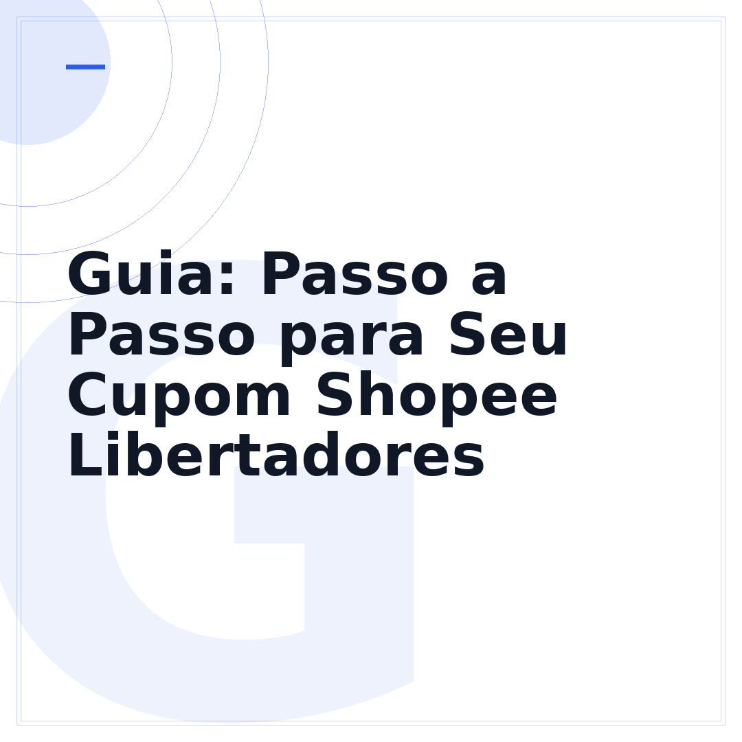 Guia: Passo a Passo para Seu Cupom Shopee Libertadores