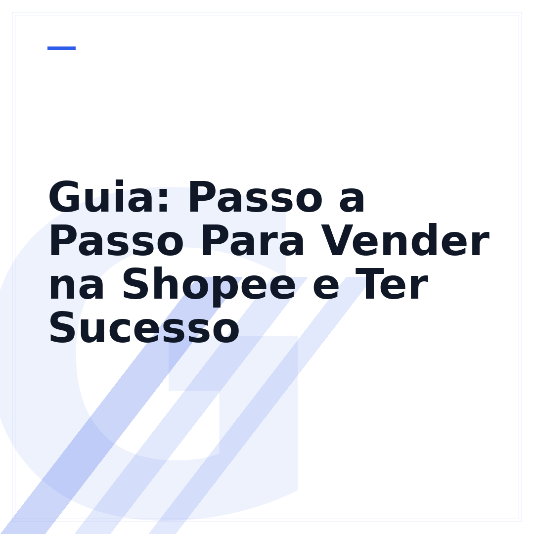 Guia: Passo a Passo Para Vender na Shopee e Ter Sucesso