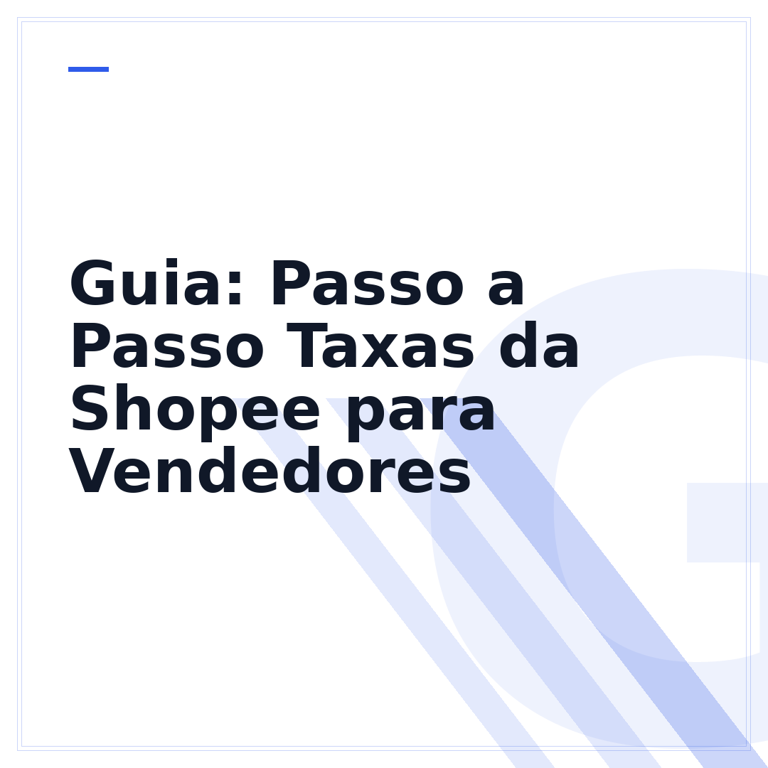 Guia: Passo a Passo Taxas da Shopee para Vendedores