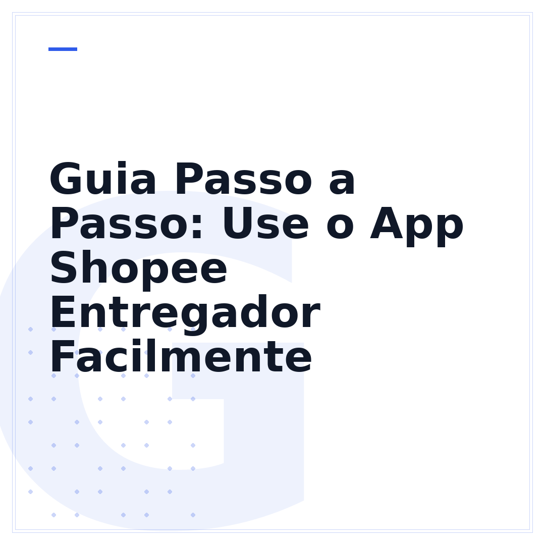 Guia Passo a Passo: Use o App Shopee Entregador Facilmente