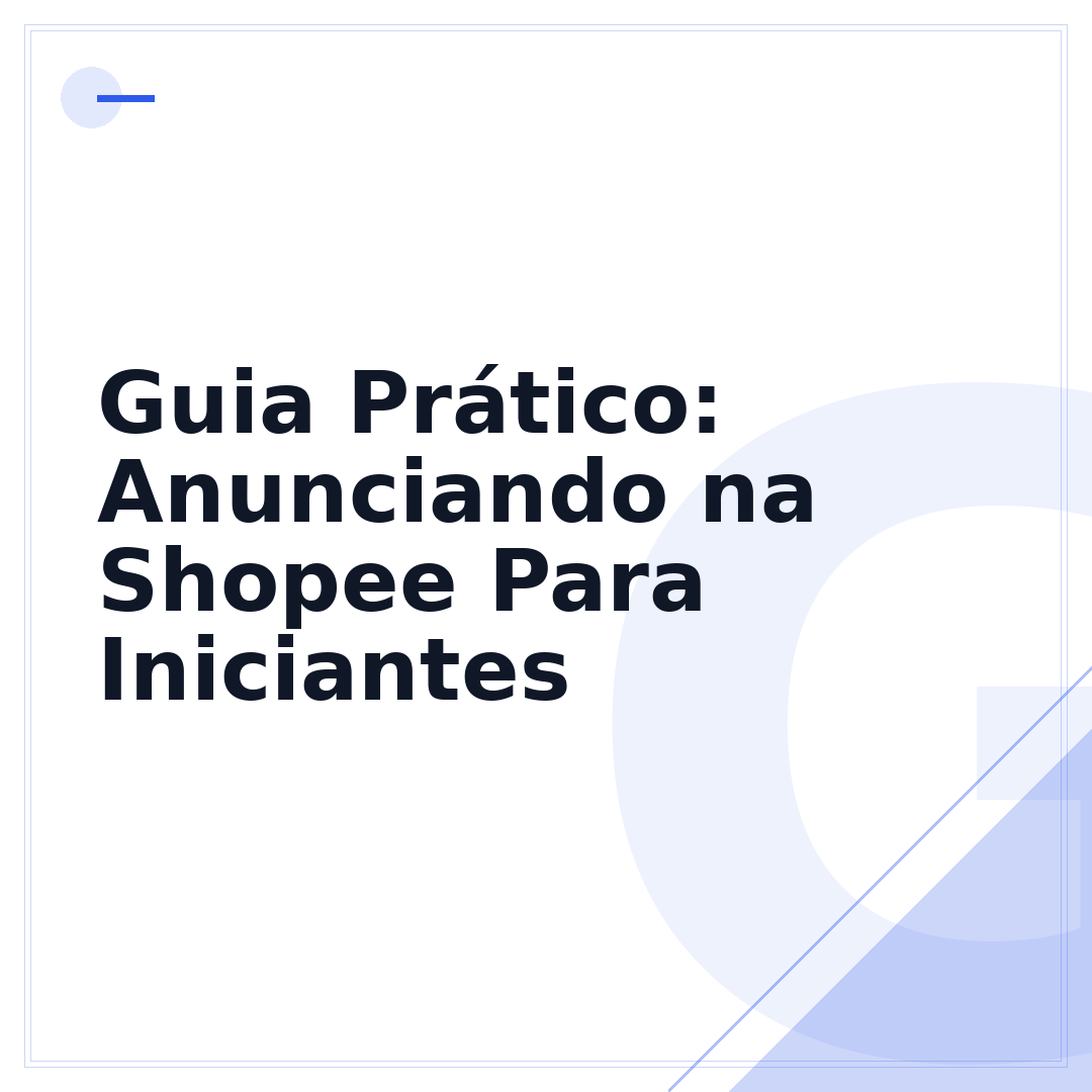 Guia Prático: Anunciando na Shopee Para Iniciantes