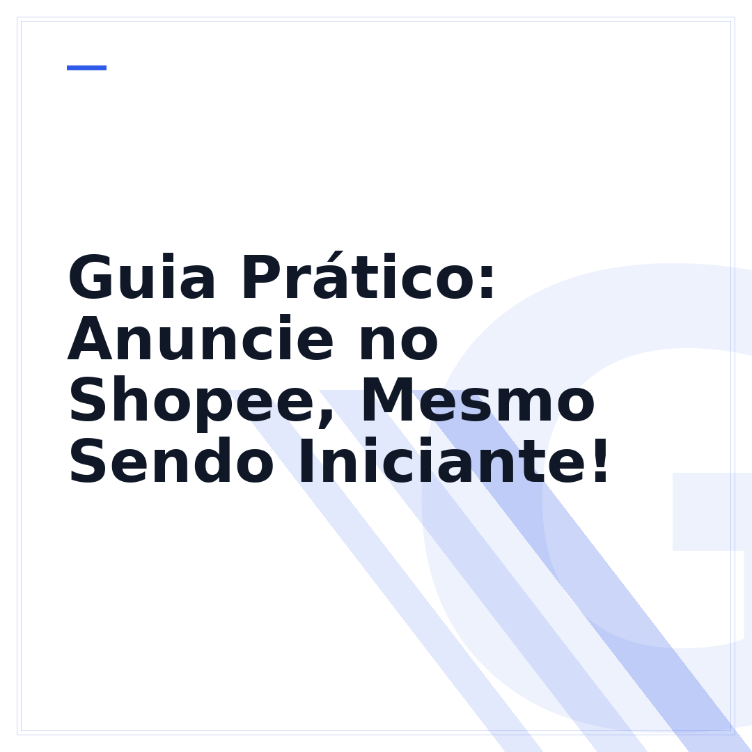 Guia Prático: Anuncie no Shopee, Mesmo Sendo Iniciante!