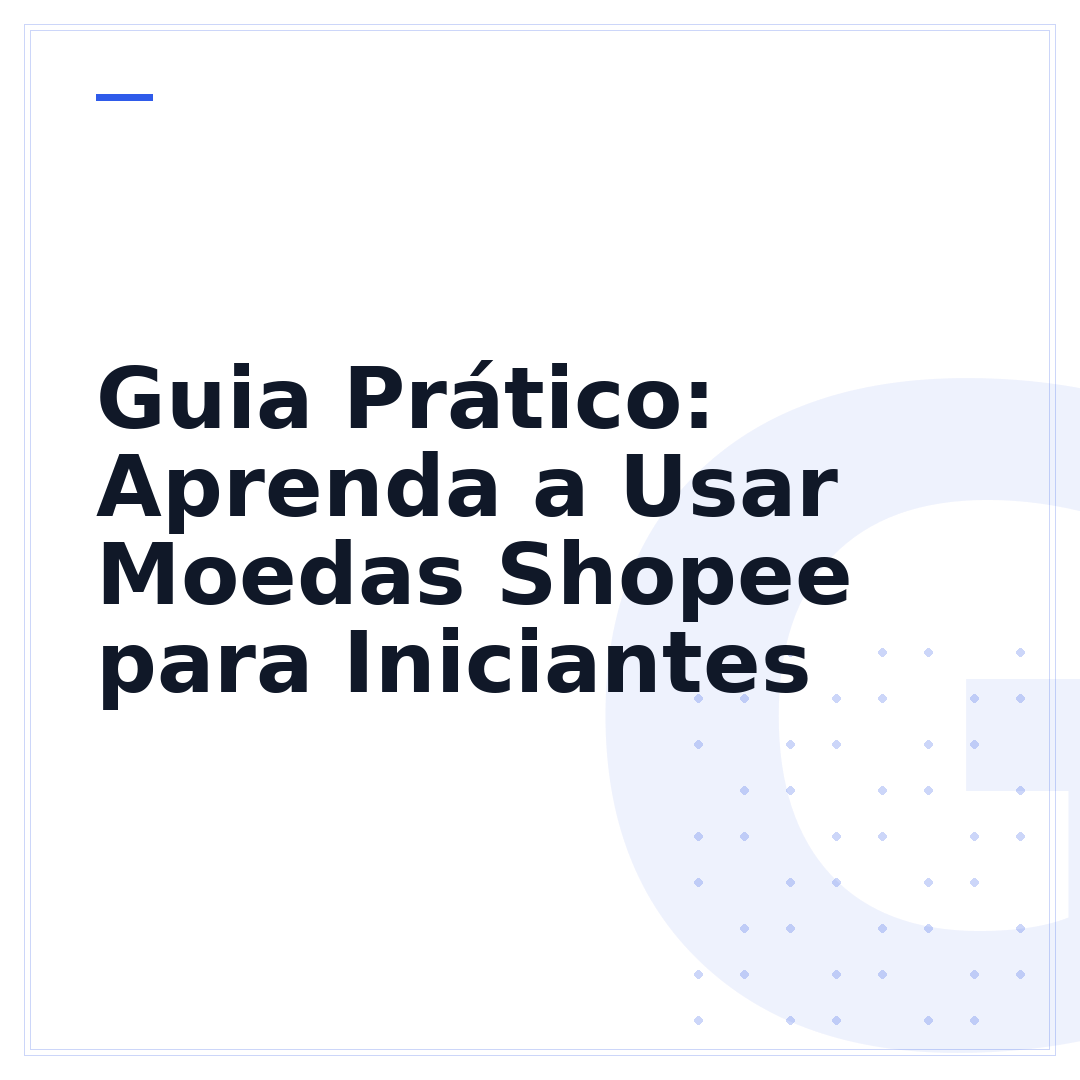 Guia Prático: Aprenda a Usar Moedas Shopee para Iniciantes