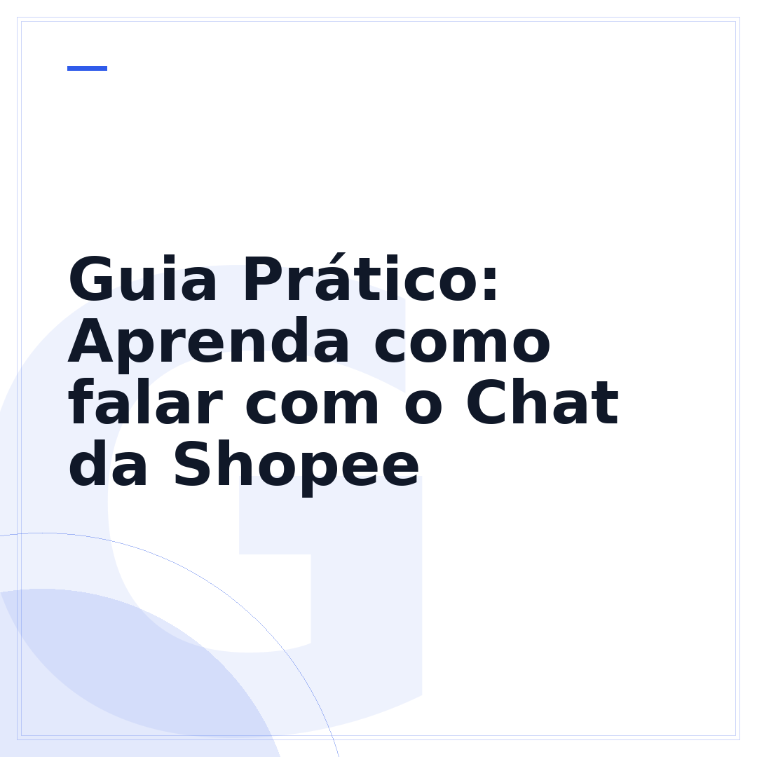 Guia Prático: Aprenda como falar com o Chat da Shopee