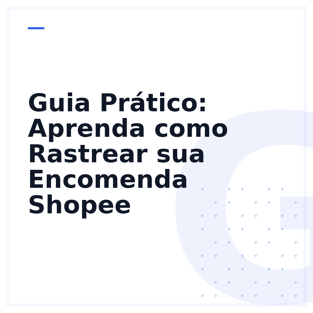 Guia Prático: Aprenda como Rastrear sua Encomenda Shopee