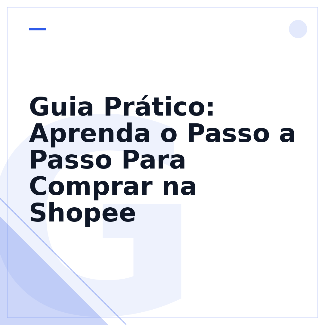 Guia Prático: Aprenda o Passo a Passo Para Comprar na Shopee