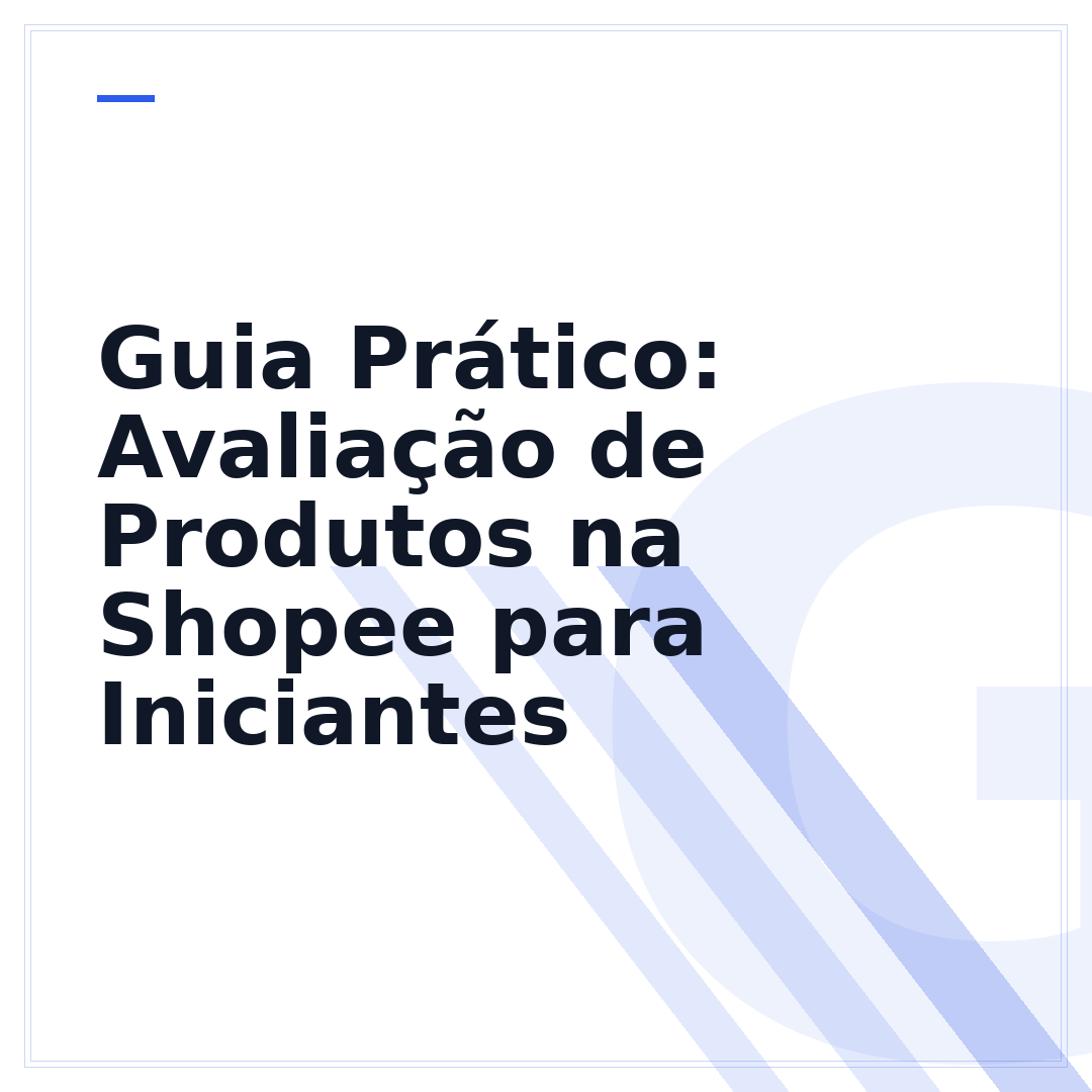 Guia Prático: Avaliação de Produtos na Shopee para Iniciantes