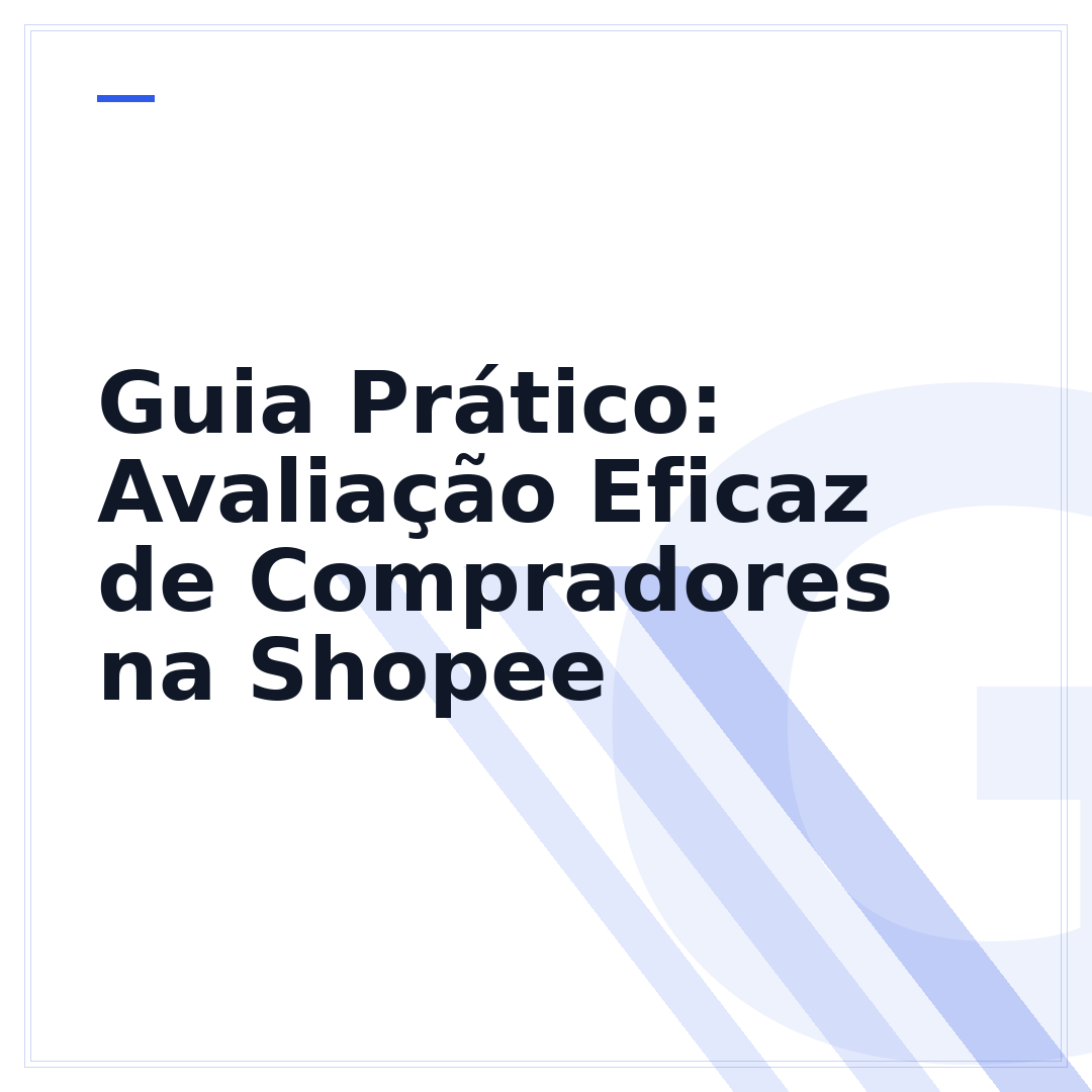 Guia Prático: Avaliação Eficaz de Compradores na Shopee