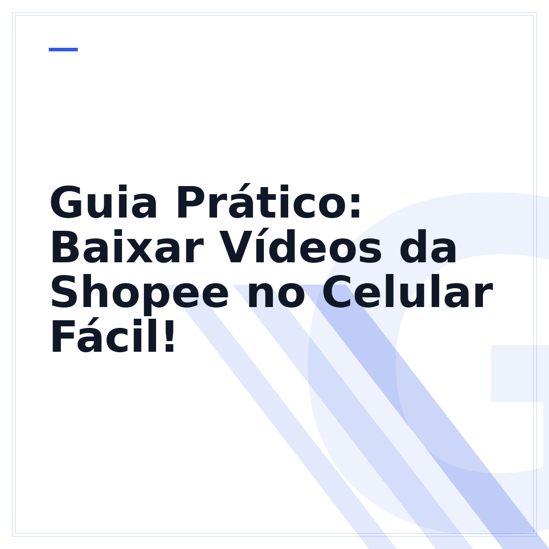 Guia Prático: Baixar Vídeos da Shopee no Celular Fácil!