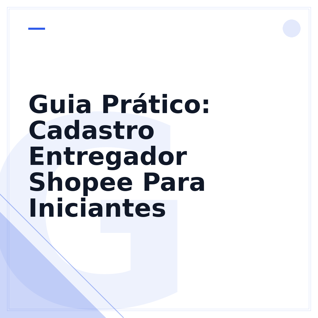 Guia Prático: Cadastro Entregador Shopee Para Iniciantes