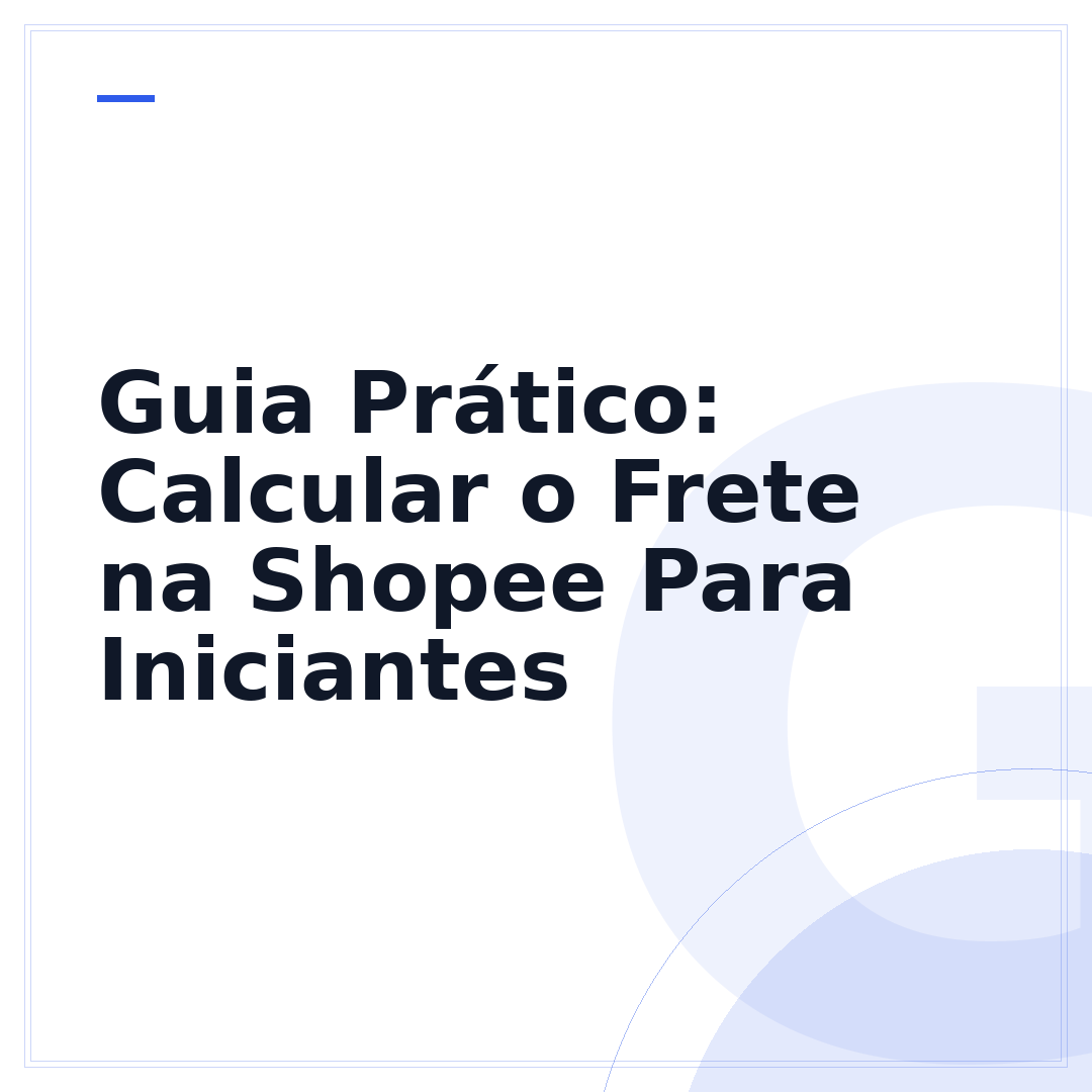 Guia Prático: Calcular o Frete na Shopee Para Iniciantes