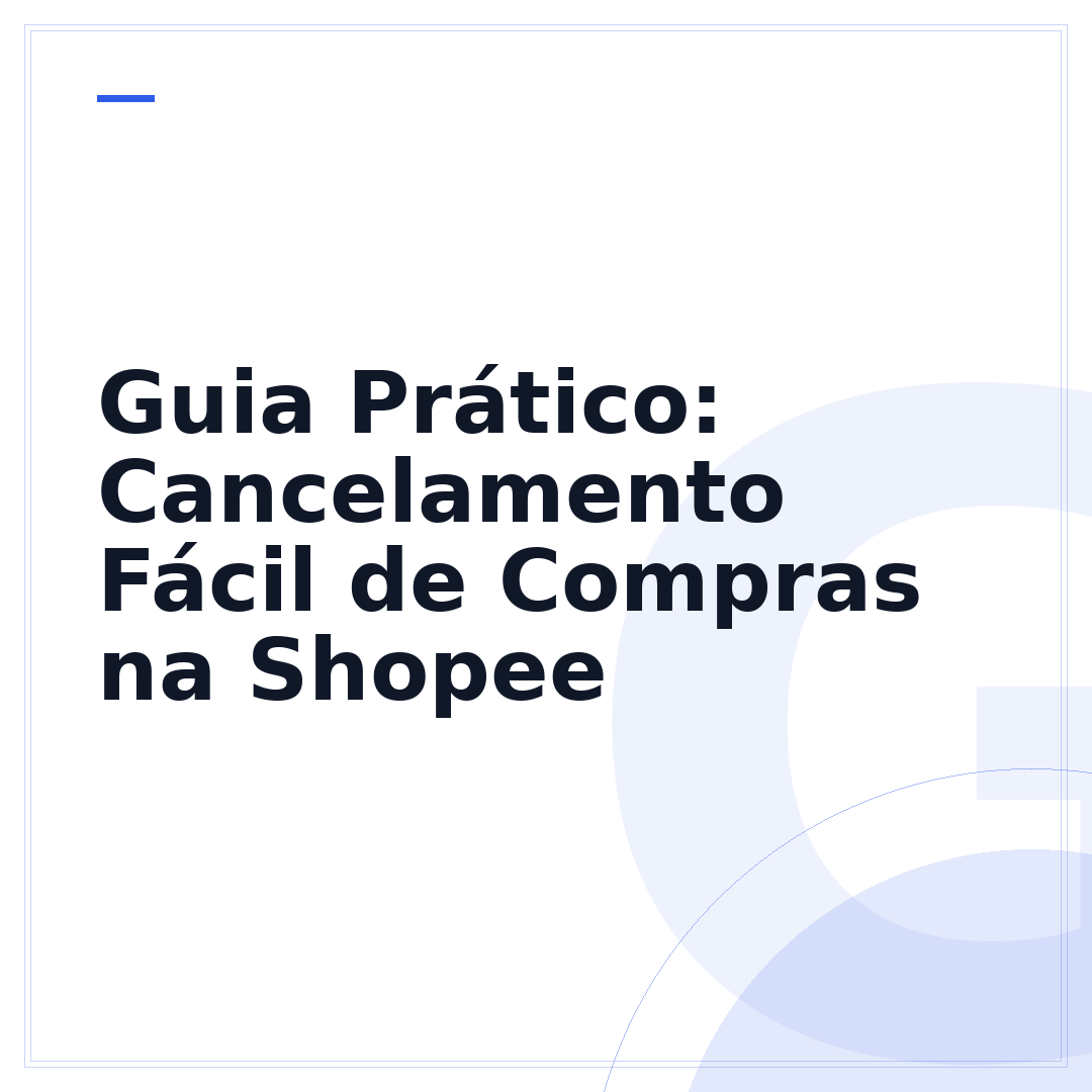 Guia Prático: Cancelamento Fácil de Compras na Shopee