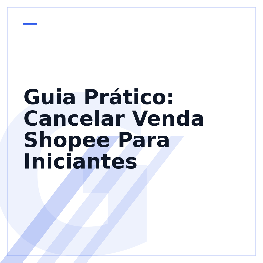 Guia Prático: Cancelar Venda Shopee Para Iniciantes