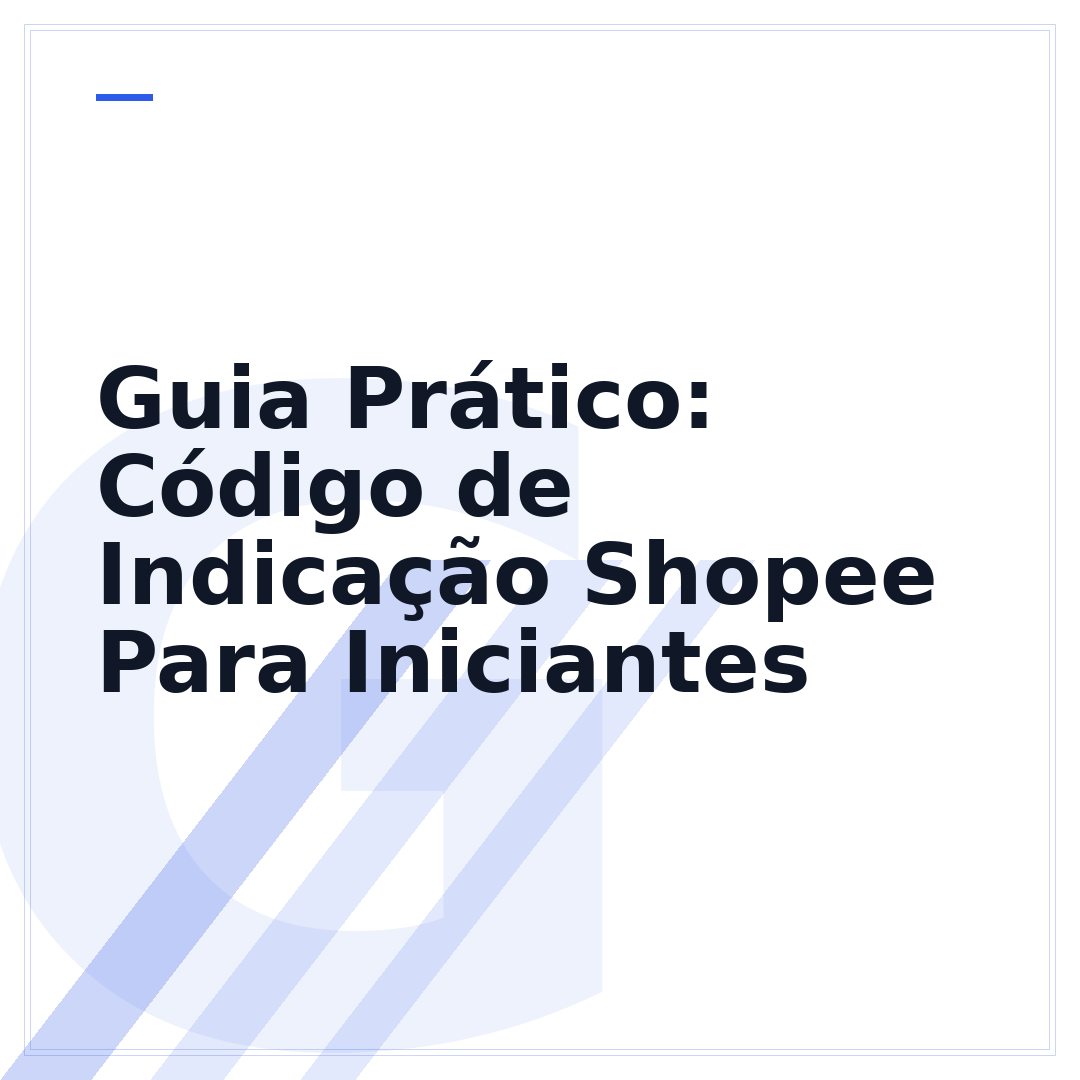 Guia Prático: Código de Indicação Shopee Para Iniciantes