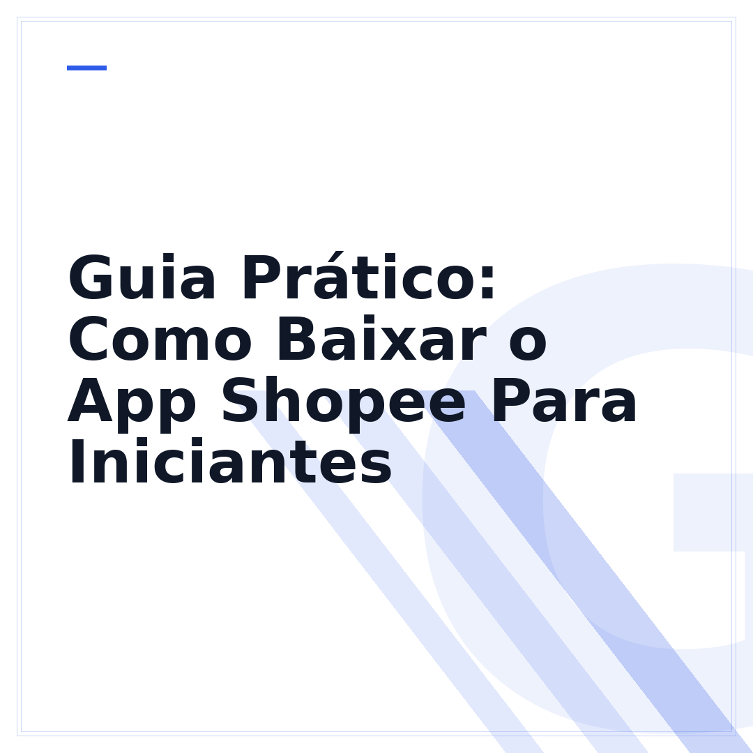 Guia Prático: Como Baixar o App Shopee Para Iniciantes