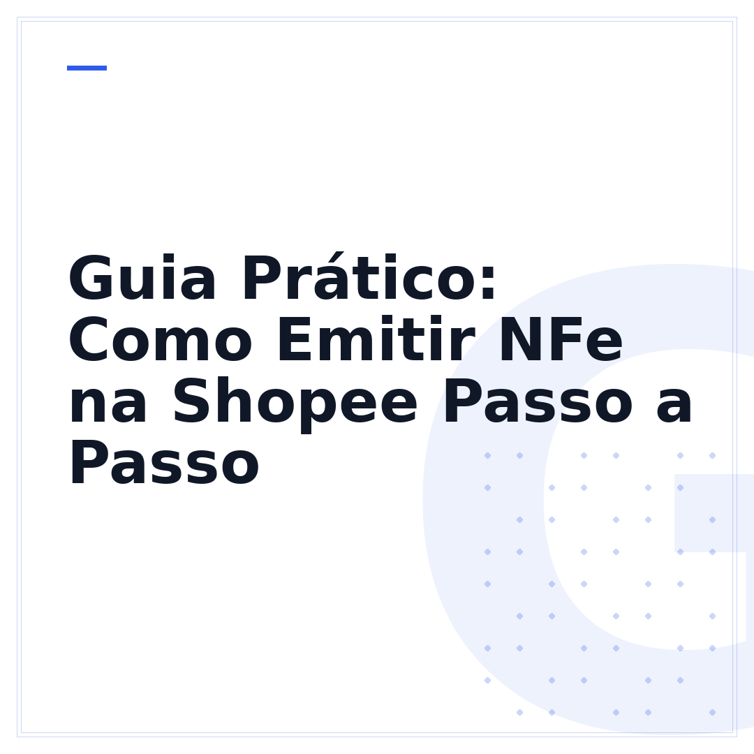 Guia Prático: Como Emitir NFe na Shopee Passo a Passo