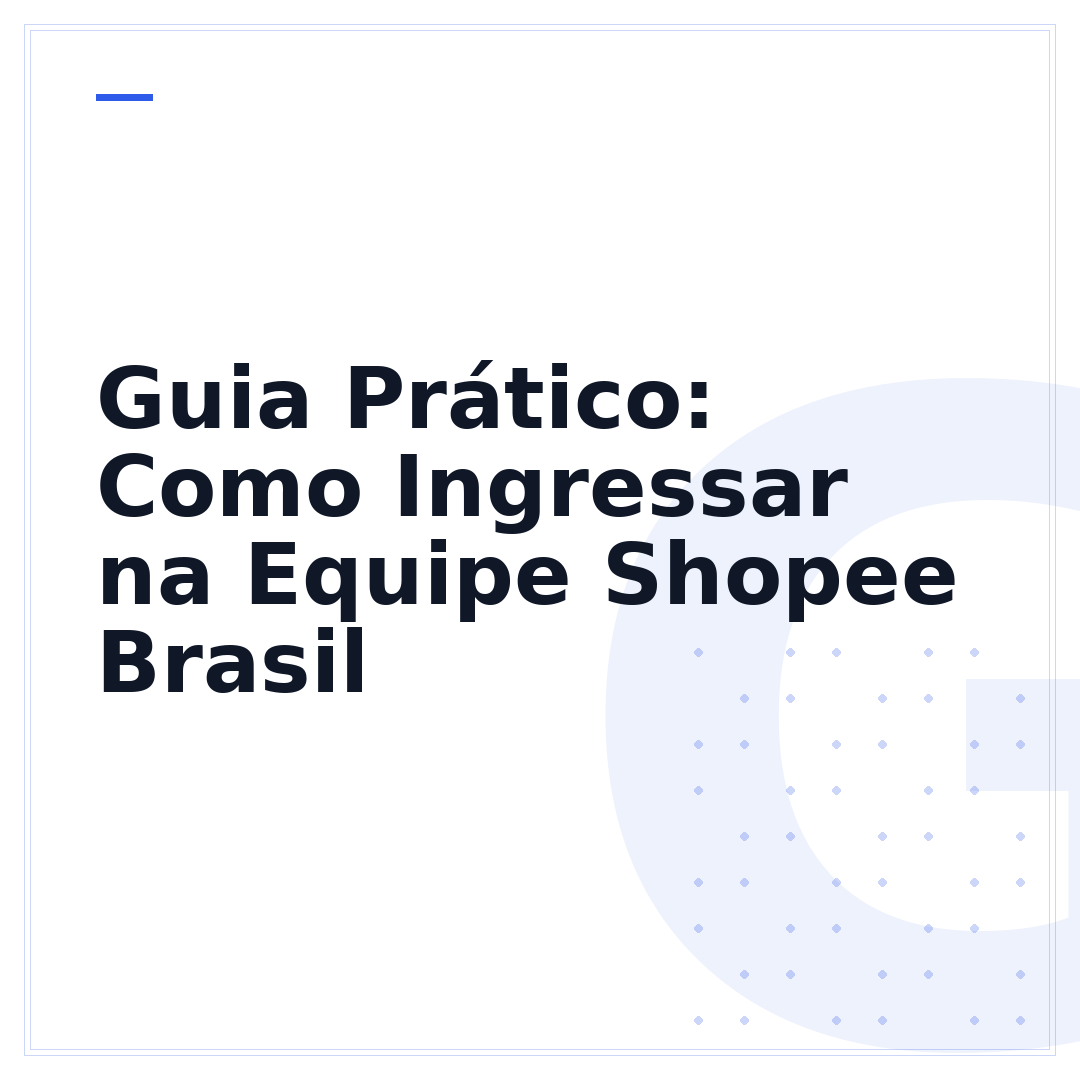 Guia Prático: Como Ingressar na Equipe Shopee Brasil