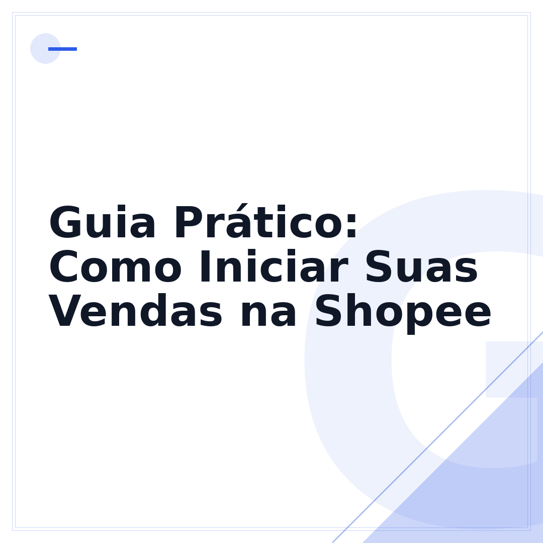 Guia Prático: Como Iniciar Suas Vendas na Shopee