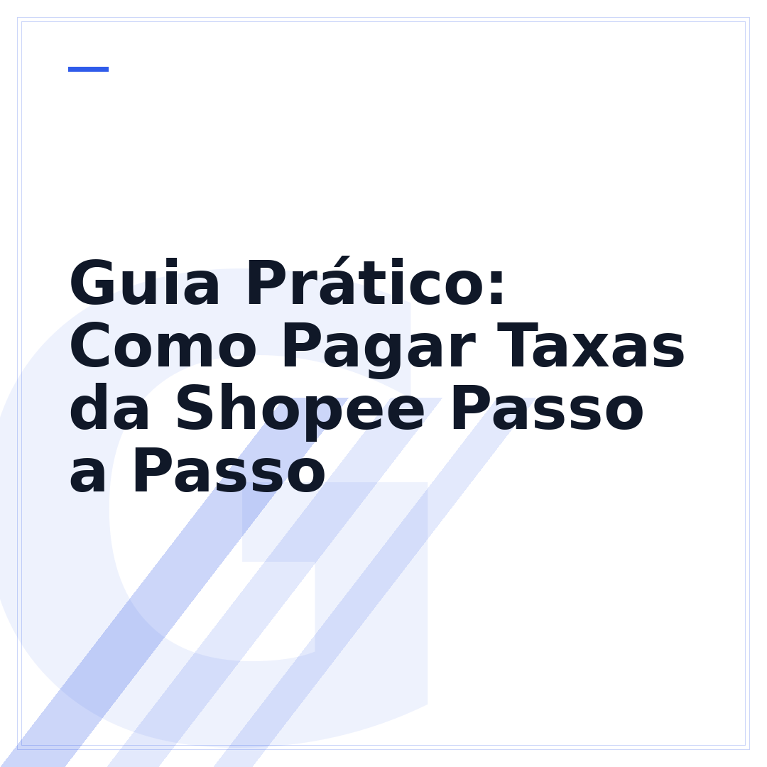 Guia Prático: Como Pagar Taxas da Shopee Passo a Passo