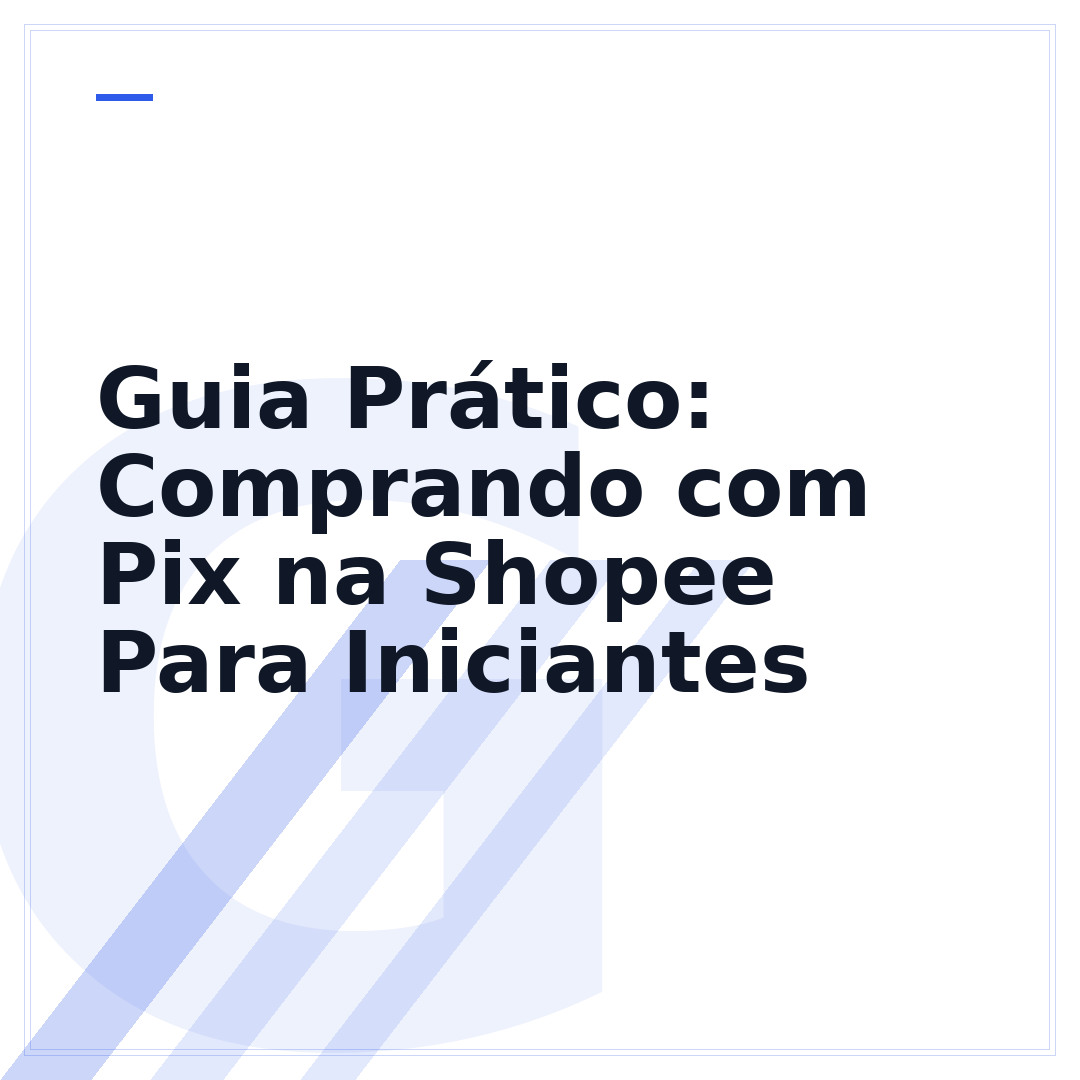 Guia Prático: Comprando com Pix na Shopee Para Iniciantes