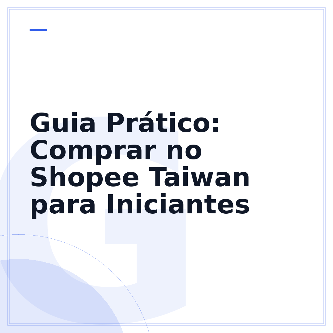 Guia Prático: Comprar no Shopee Taiwan para Iniciantes