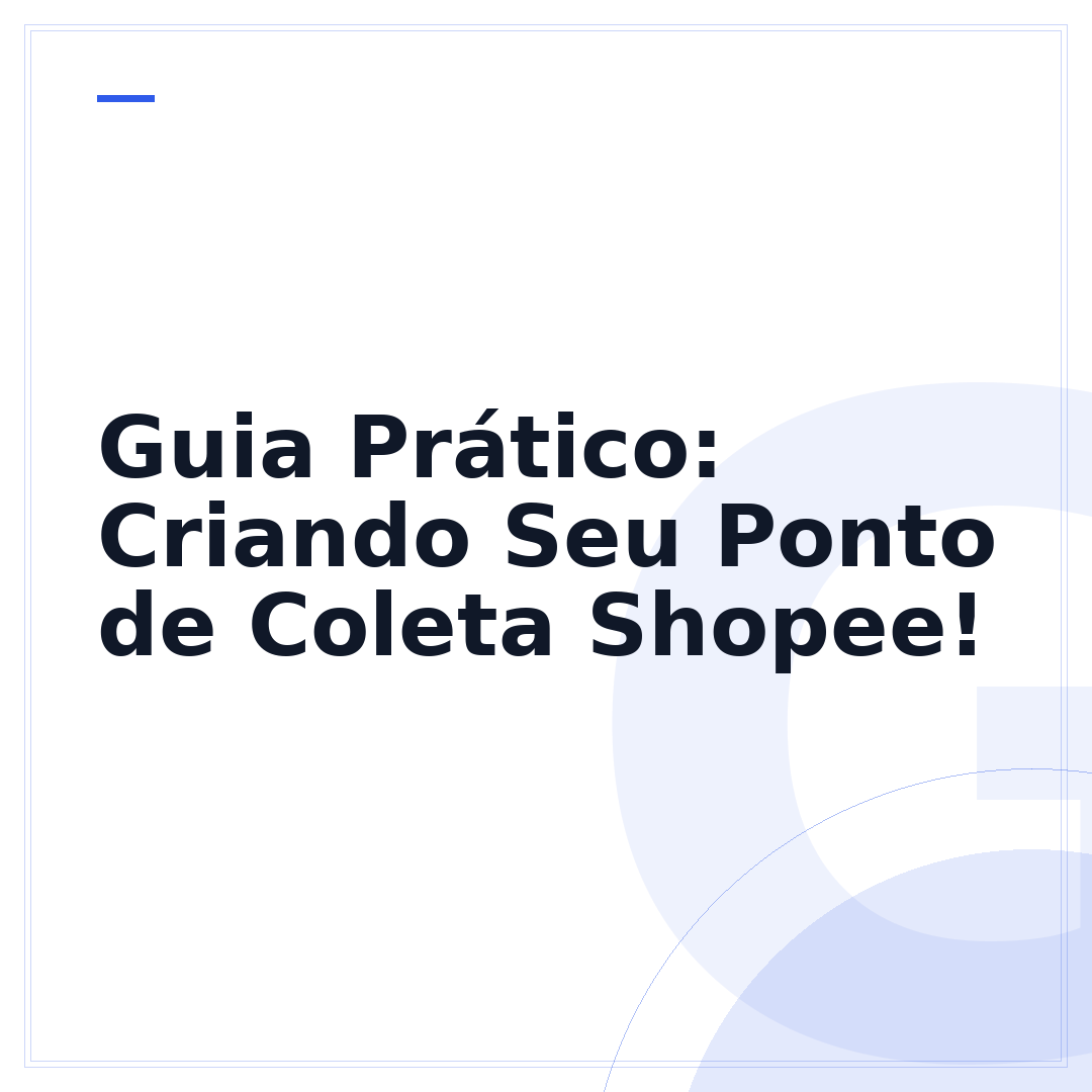 Guia Prático: Criando Seu Ponto de Coleta Shopee!