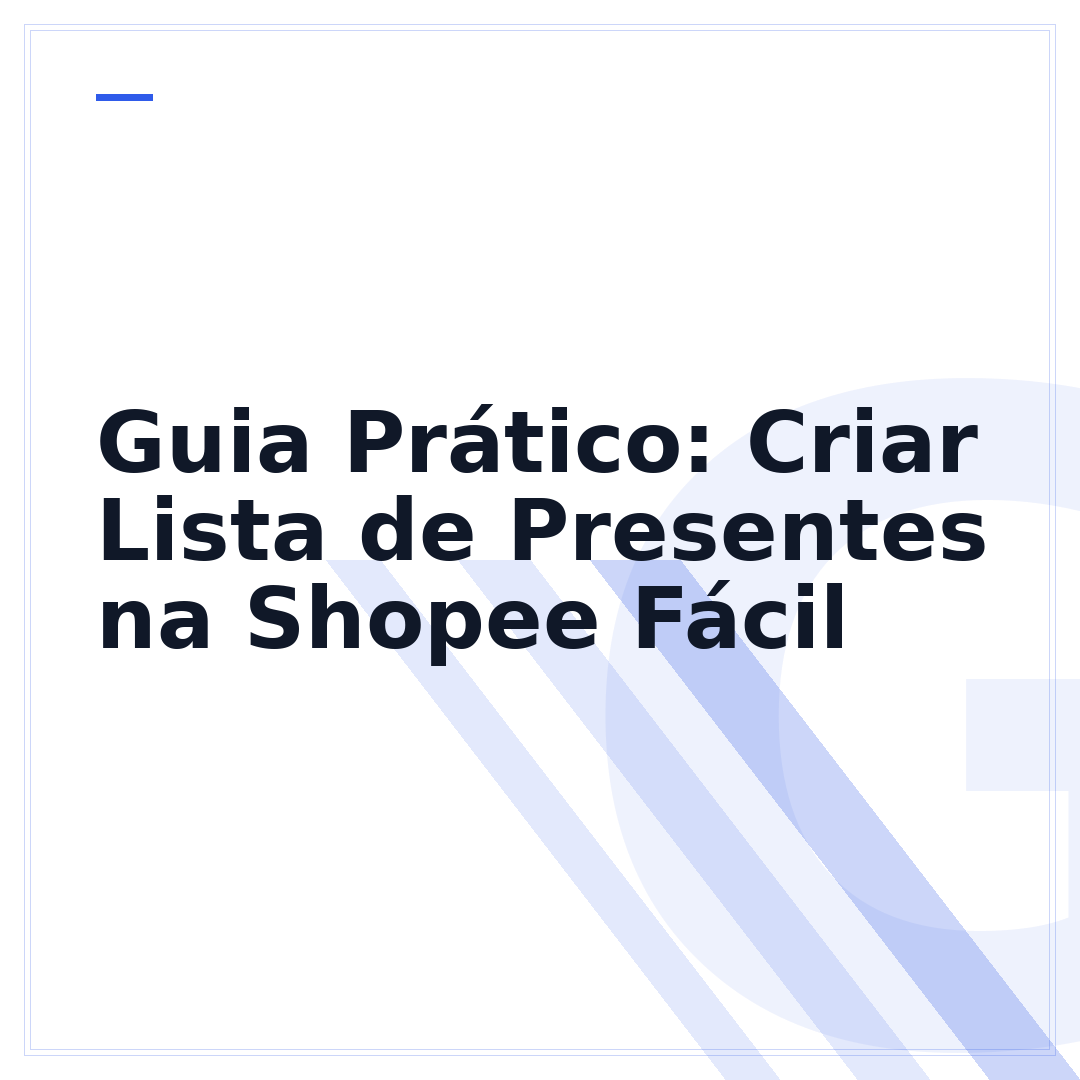 Guia Prático: Criar Lista de Presentes na Shopee Fácil