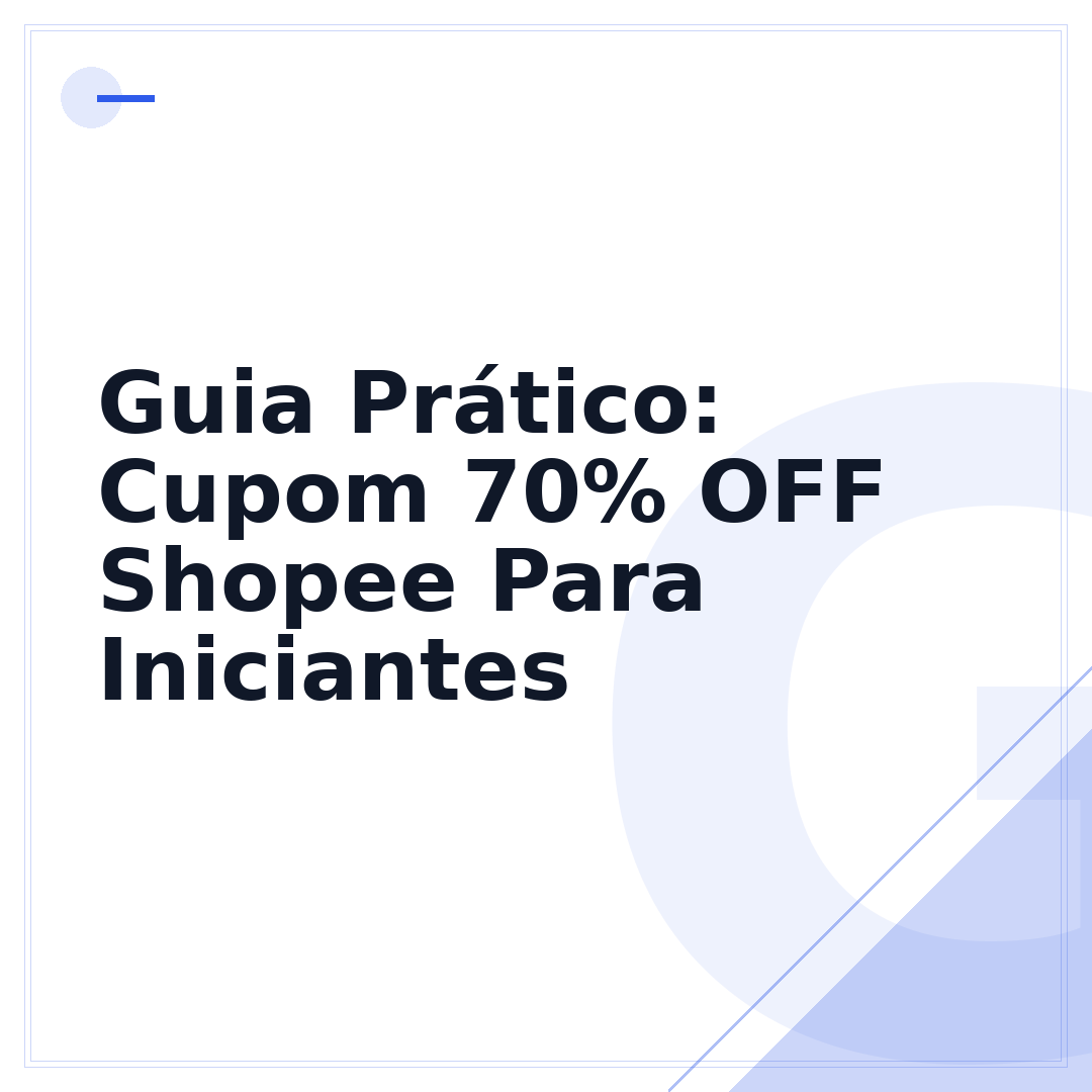 Guia Prático: Cupom 70% OFF Shopee Para Iniciantes