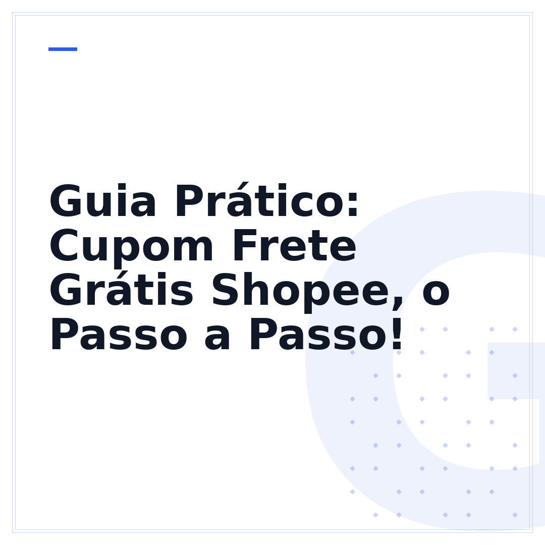 Guia Prático: Cupom Frete Grátis Shopee, o Passo a Passo!