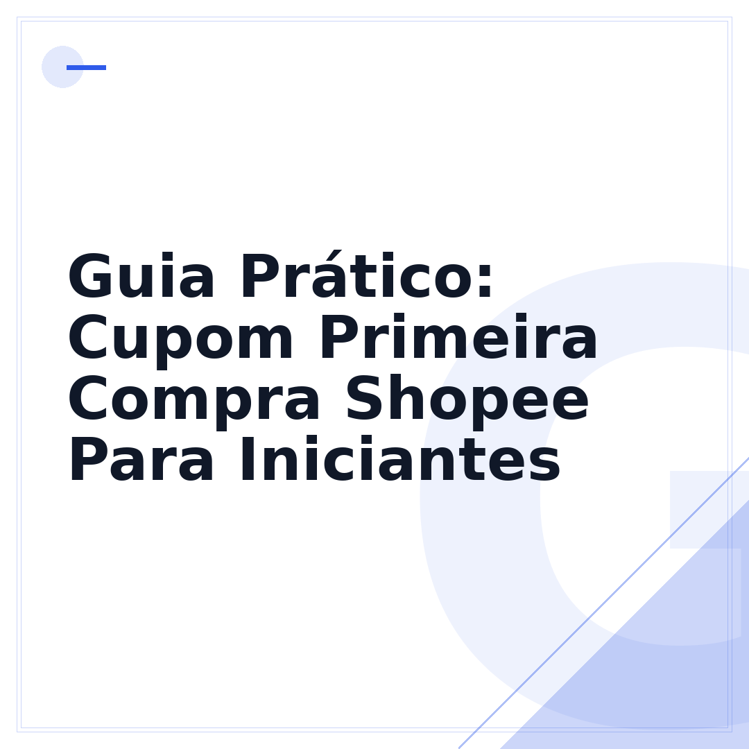 Guia Prático: Cupom Primeira Compra Shopee Para Iniciantes