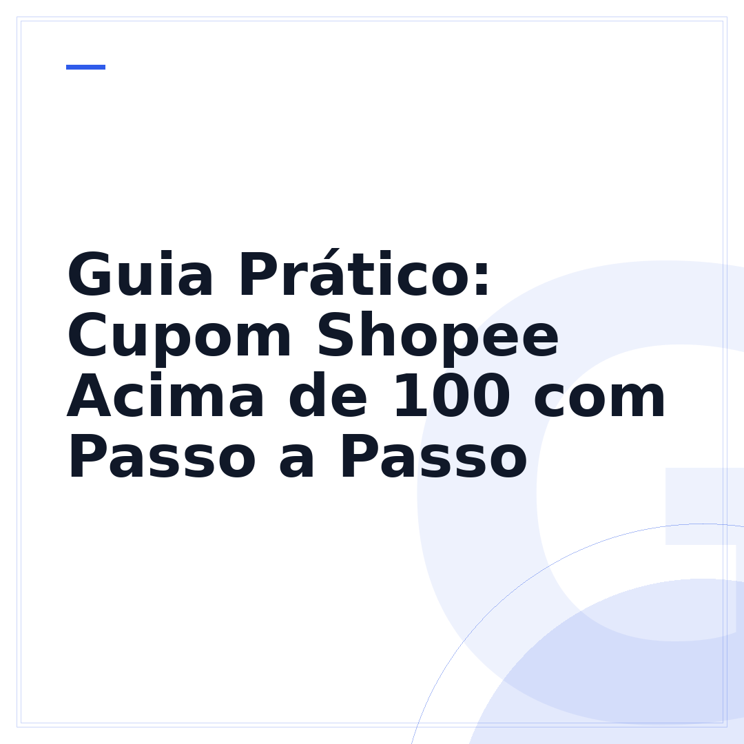 Guia Prático: Cupom Shopee Acima de 100 com Passo a Passo