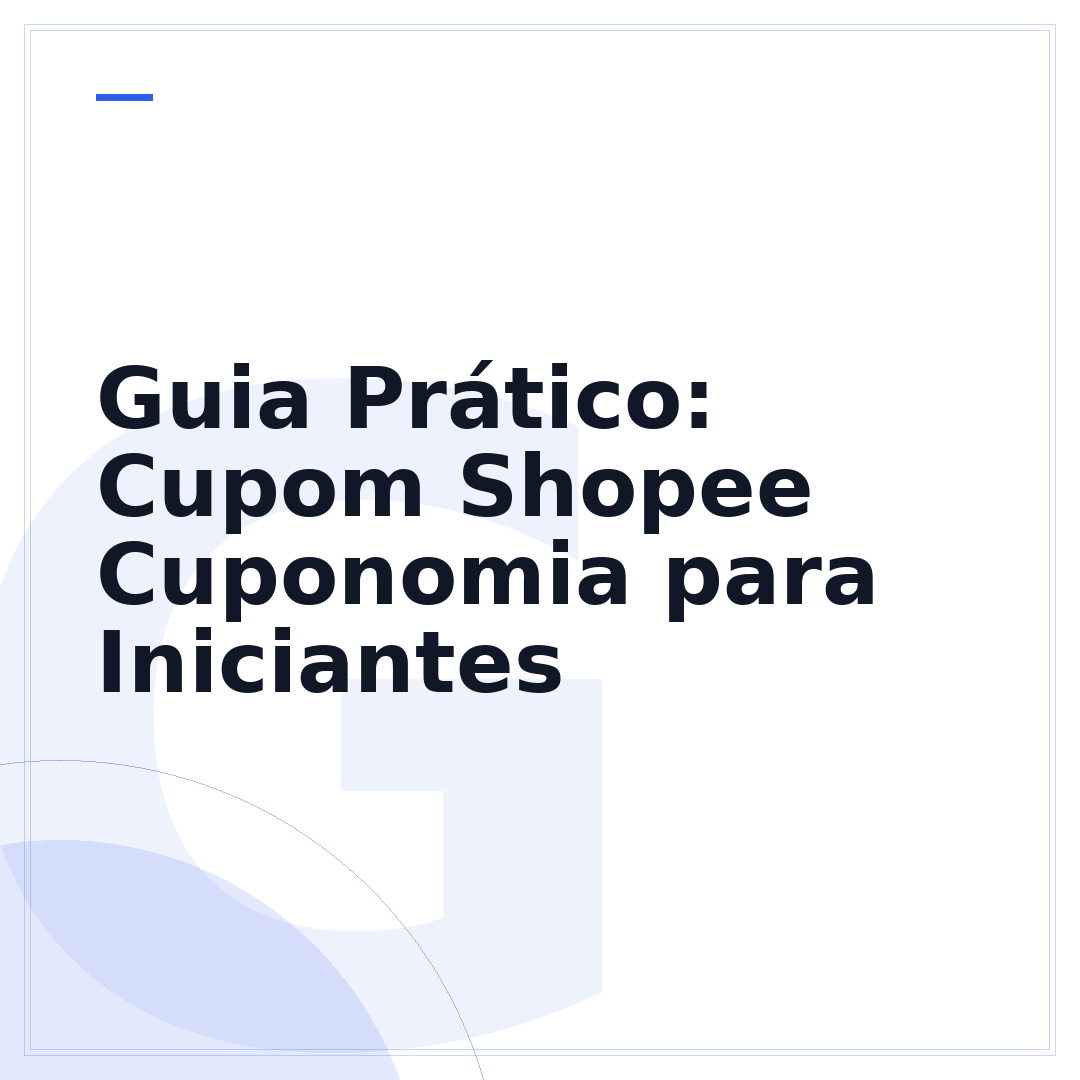 Guia Prático: Cupom Shopee Cuponomia para Iniciantes