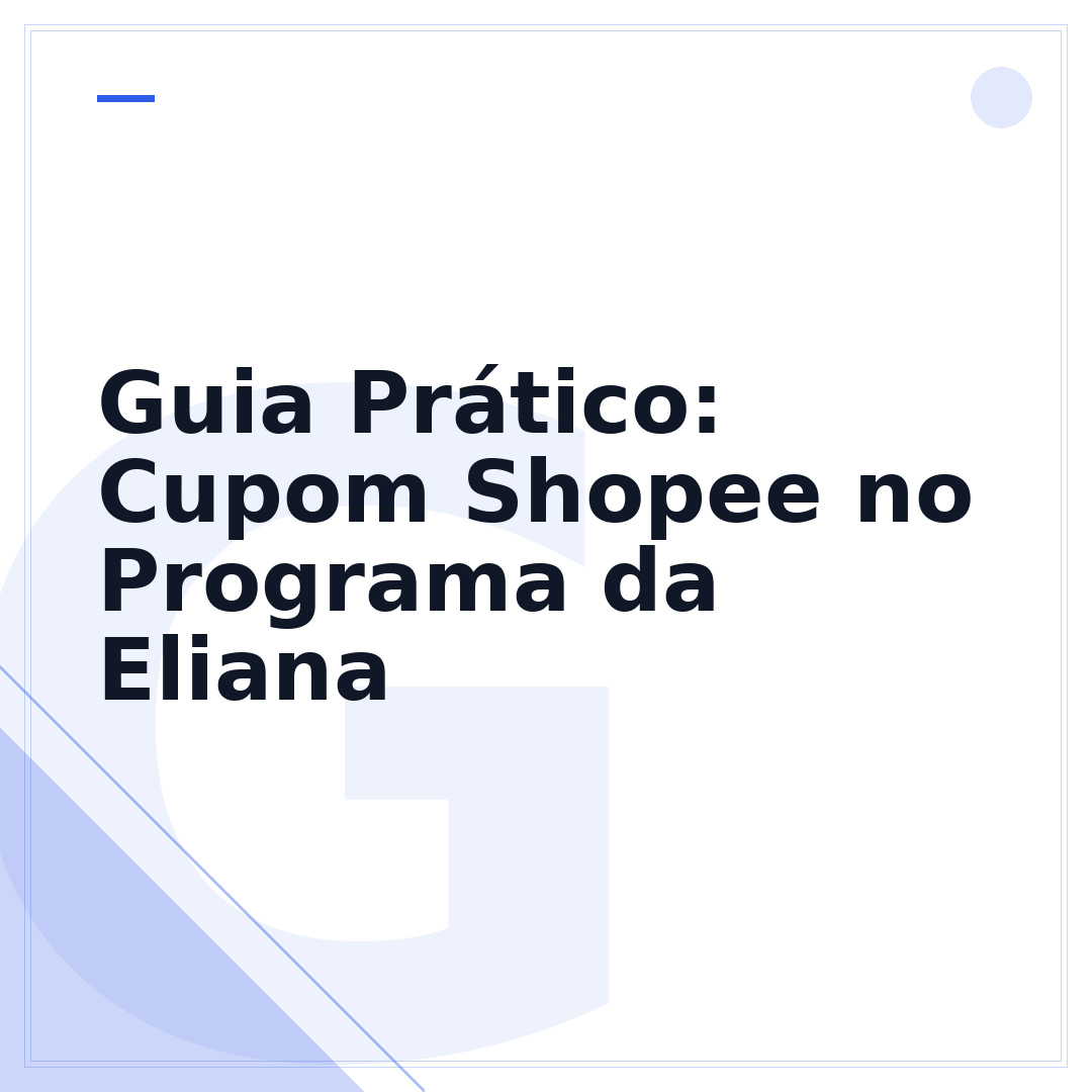 Guia Prático: Cupom Shopee no Programa da Eliana