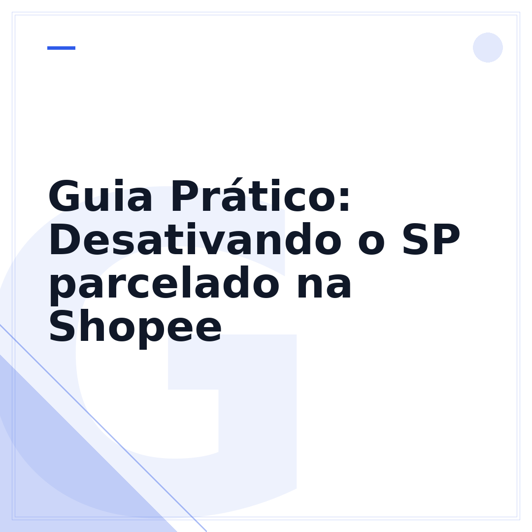 Guia Prático: Desativando o SP parcelado na Shopee