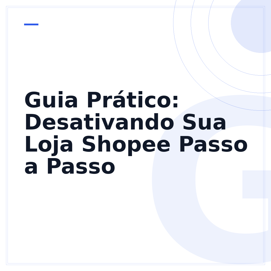 Guia Prático: Desativando Sua Loja Shopee Passo a Passo
