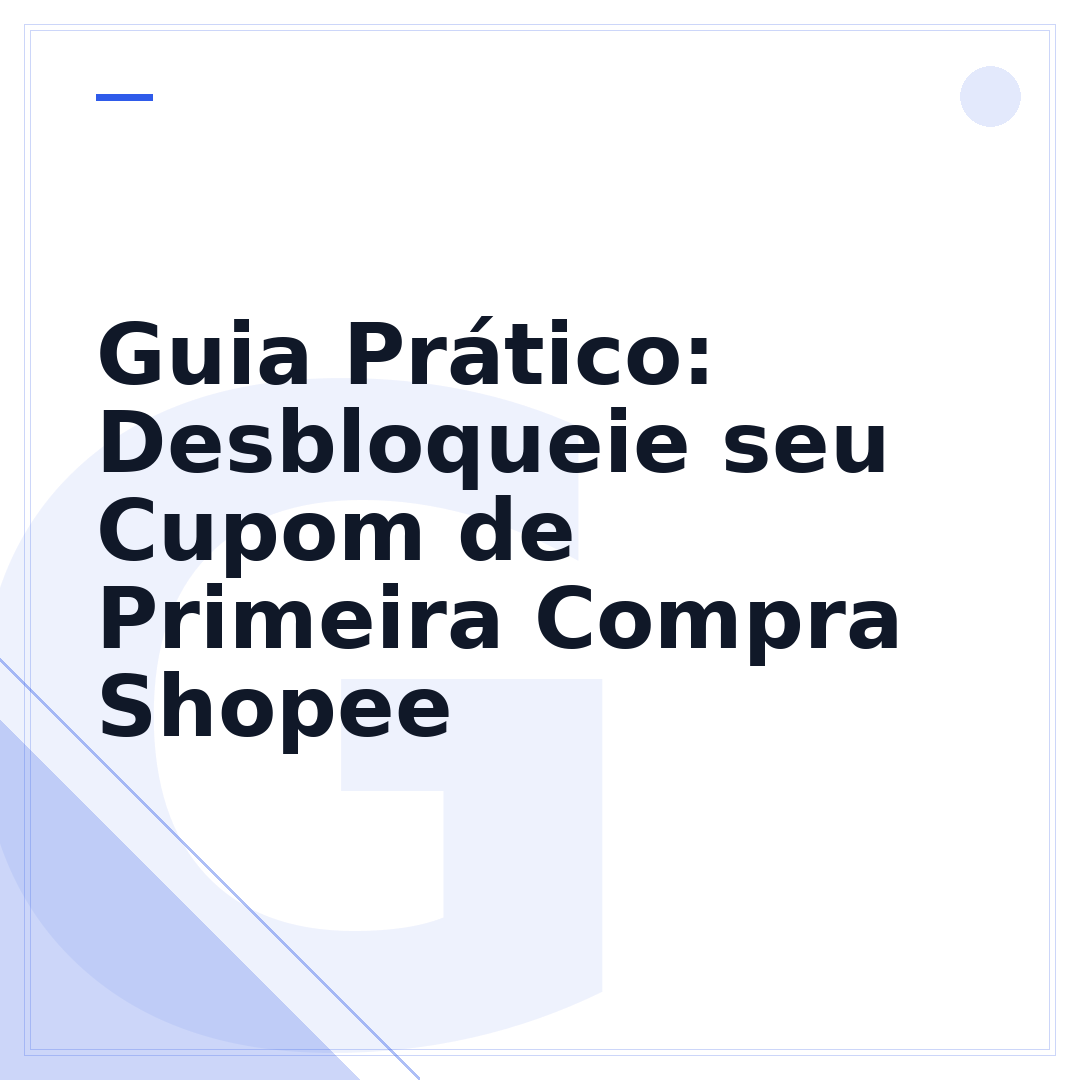 Guia Prático: Desbloqueie seu Cupom de Primeira Compra Shopee