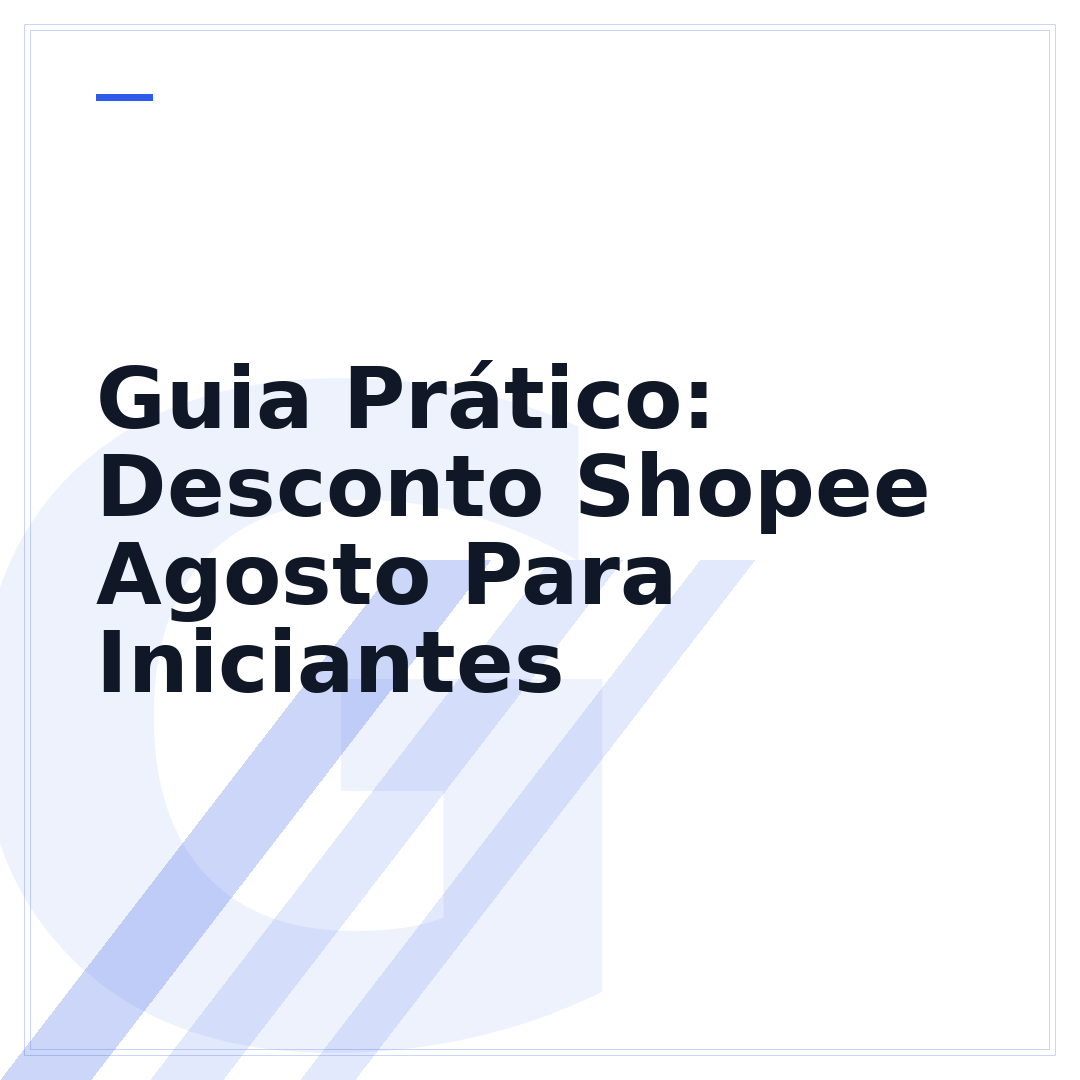 Guia Prático: Desconto Shopee Agosto Para Iniciantes