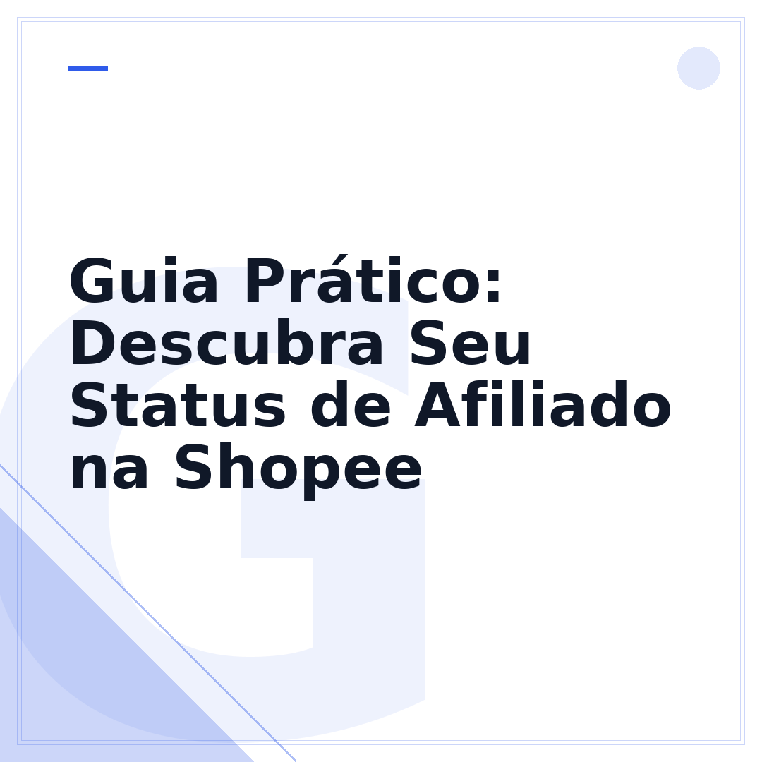 Guia Prático: Descubra Seu Status de Afiliado na Shopee