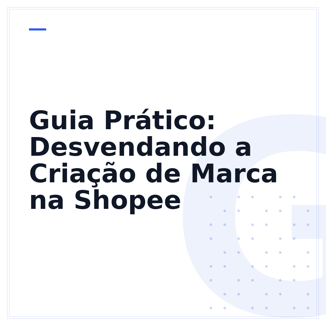 Guia Prático: Desvendando a Criação de Marca na Shopee
